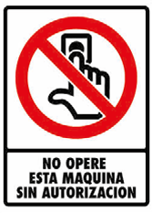 No Opere esta Máquina sin Autorización