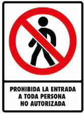 Prohibida la Entrada a Toda Persona No Autorizada